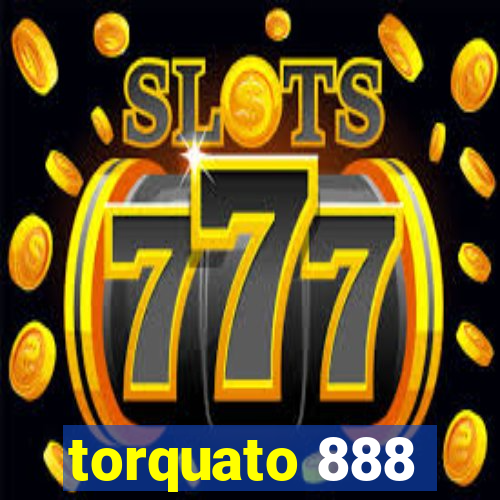 torquato 888